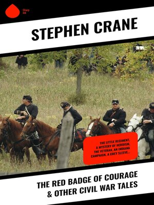 cover image of The Red Badge of Courage & Other Civil War Tales